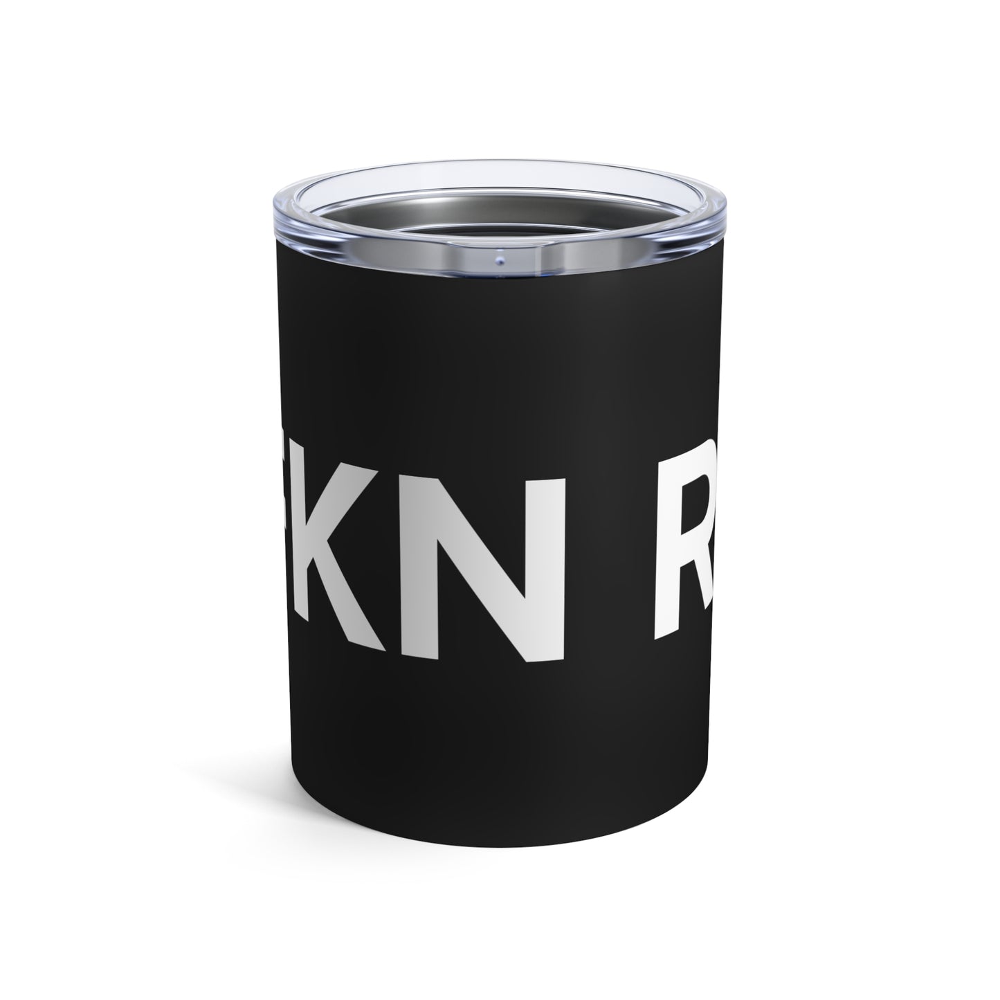 P FKN R 10oz Tumbler