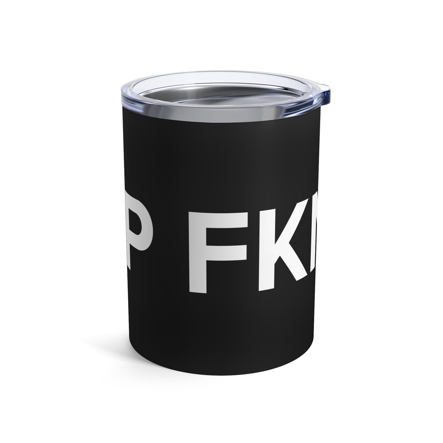 P FKN R 10oz Tumbler